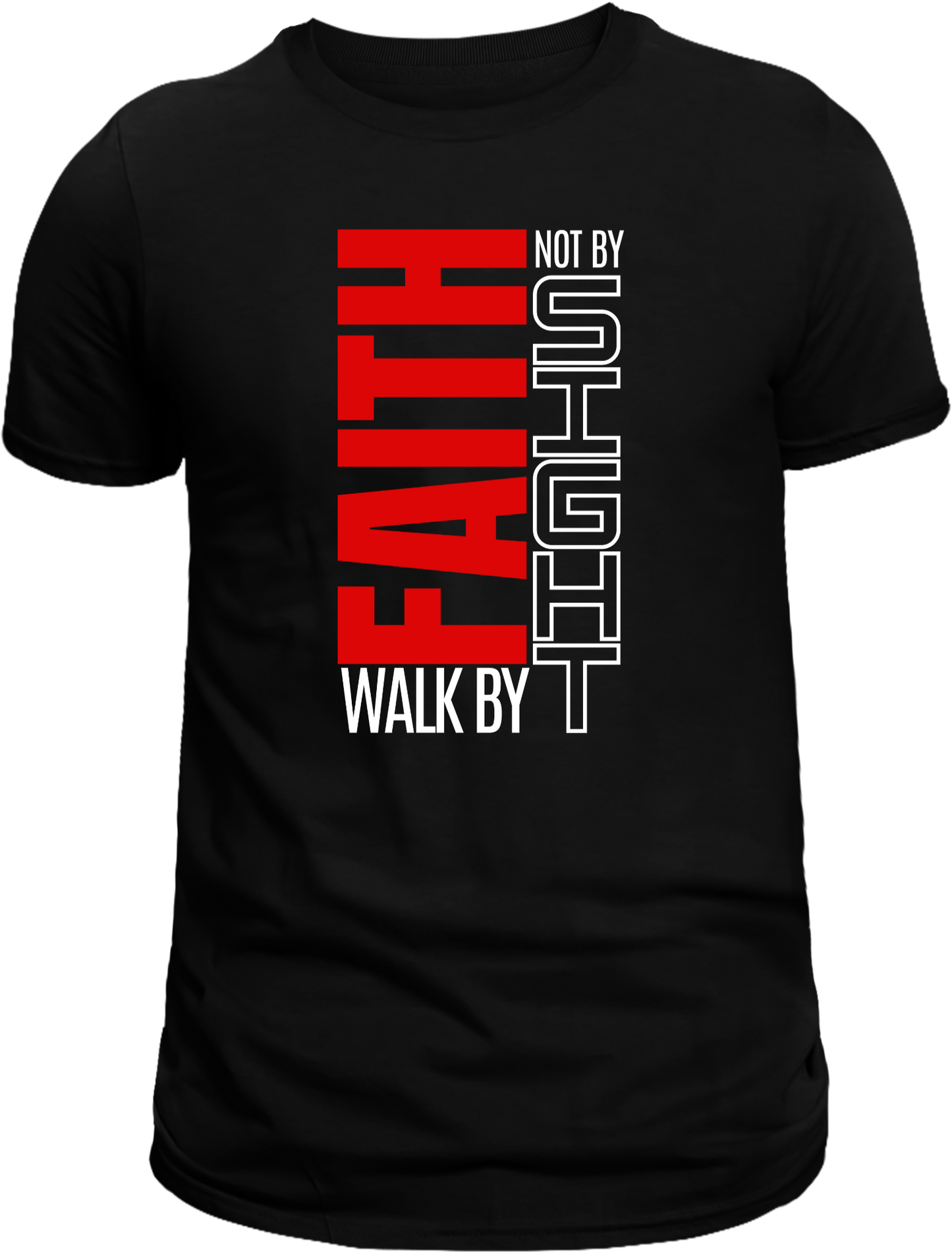 Walk by Faith, Not by Sight T-Shirt | Inspirational Christian Apparel